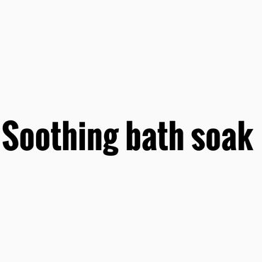 Bath soak